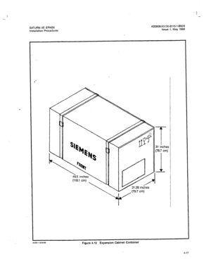 Page 146I 
- 
SATURN IIE EPABX 
Installation Procedures A30808-X5130-8110-l-8928 
Issue 1, May 1986 
A4YL)I.I.J,LO,tm Figure 4.12 Expansion Cabinet Container 
4-17  