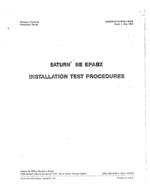 Page 223Siemens Practices 
Installation Series : 
A30808-X5130-8120-1-8928 1 
Issue 1, May 1986 
’ 1 
! 
Issued by Office Systems Group 
5500 Broken Sound Boulevard N.W., Boca Raton, Florida 33431 
--___________- 
Siemcns Information Systems, Inc. (305) 994-8100 
l Telex: 515052 
----- - ..- ----- 
Printed in U.S.A.  