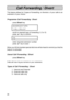 Page 2020
Call Forwarding / Divert
This feature allows for 3 types of forwarding, or diversion, of your calls to an
extension of your choice.
Programme Call Forwarding / Divert
- press Divert key
diversion type:
1=all calls?
- scroll to required type of forwarding (1,2 or 3)
- press  
4 44 4
4  key to confirm
to:
- enter required extension number
- press  
4 44 4
4  key to save
When you lift the handset special dial tone will be heard to remind you that the
feature is activated
Cancel Call Forwarding / Divert
-...