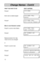 Page 1212
Change Names - Cont’d
WHAT YOU HAVE TO DO WHAT HAPPENS
Press 
4 44 4
4stn name:
>
Enter name via Alpha keypadstn name: paul
done?>
Press 
4 44 4
4stn name: paul
oth station param?>
Move to next Extension number
Press   to scroll to Next Stationstn name: paul
next station?>
Press 
4 44 4
4ext number: 202
done?>
Repeat procedure from step
“Enter Ext No to be changed”
or
Press 
  to scroll to Quitext number: 202
quit?>
Press 
4 44 4
4system administration
end of session?>
Press 
4 44 4
410:56  sat 24....