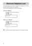 Page 2424
Electronic Telephone  Lock
This feature allows you to lock your extension, by dialling your PIN, which
prevents unauthorised use of your extension.
The PIN will be supplied by your System Administrator.
Lock your Telephone
- lift handset, listen for internal dial tone
- dial 
* ** *
* 95
- enter PIN number
accepted
Unlock your Telephone
- lift handset, listen for internal dial tone
- dial 
# ## #
# 95
- enter PIN number
accepted
VYou will still be able to receive calls when your extension is locked....