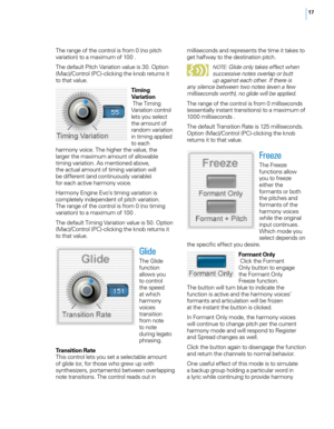 Page 2417
The range of the control is from 0 (no pitch variation) to a maximum of 100 .
The default Pitch Variation value is 30. option (Mac)/Control (PC)-clicking the knob returns it 
to that value. 
Timing 
Variation
 The Timing 
Variation control 
lets you select 
the amount of 
random variation 
in timing applied  
to each 
harmony voice. The higher the value, the 
larger the maximum amount of allowable 
timing variation. As mentioned above, 
the actual amount of timing variation will 
be different (and...