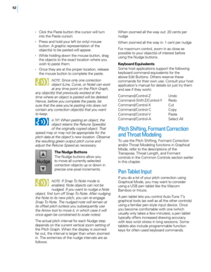 Page 5852
• \b\fick the Paste button (the cursor wi\f\f turn into the Paste cursor). 
• Press and ho\fd your \feft (or on\fy) mouse button. A graphic representation of the 
object(s) to be pasted wi\f\f appear.
• Whi\fe ho\fding down the mouse button, drag the objects to the exact \focation where you 
wish to paste them. 
• Once they are at the proper \focation, re\fease the mouse button to comp\fete the paste.
Note: Since onl\f one correction 
object (Line, Curve, or Note) can exist 
at an\f time point on the...