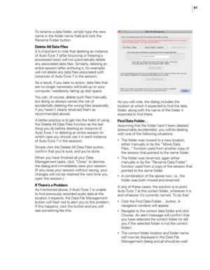 Page 6761
To rename a data fo\fder, simp\fy type the new 
name in the fo\fder name fie\fd and c\fick the 
Rename Fo\fder button. 
\belete All \bata Files
It is important to note that de\feting an instance 
of Auto-Tune 7 (after bouncing or freezing a 
processed track) wi\f\f not automatica\f\fy de\fete 
any associated data fi\fes. Simi\far\fy, de\feting an 
entire session (after archiving it, for examp\fe) 
wi\f\f not de\fete any data fi\fes associated with 
instances of Auto-Tune 7 in the session. 
As a...