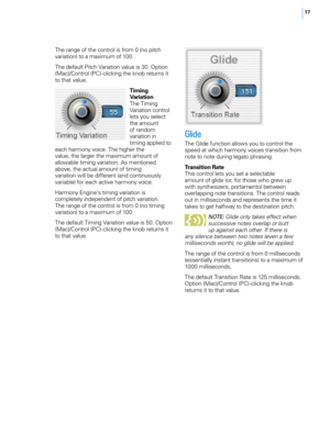 Page 2317
The range of the control is from 0 (no pitch 
variation) to a maximum of 100 .
The default Pitch Variation value is 30. Option 
(Mac)/Control (PC)- clicking the knob returns it 
to that value. Timing 
Variation
The Timing 
Variation control 
lets you select 
the amount 
of random 
variation in 
timing applied to 
each harmony voice. The higher the 
value, the larger the maximum amount of 
allowable timing variation. As mentioned 
above, the actual amount of timing 
variation will be different (and...