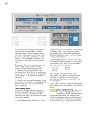 Page 2822
active channel and the progressively higher 
pitched notes will be assigned in order to 
the progressively lowered numbered active 
channels. For example, for a four note chord, 
the lowest note will be assigned to harmony 
channel 4, the next higher to channel 3, the 
next higher to channel 2 and the highest to 
channel 1.
This ensures that you can use each channel’s 
Throat Length control to define a timbre, 
confident of that channel’s general range. 
In the example above, for instance, since...