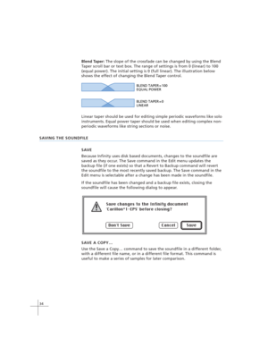 Page 4434
Blend Taper: The slope of the crossfade can be changed by using the Blend
Taper scroll bar or text box. The range of settings is from 0 (linear) to 100
(equal power). The initial setting is 0 (full linear). The illustration below
shows the effect of changing the Blend Taper control.
BLEND TAPER = 100 
EQUAL POWER
BLEND TAPER = 0 
LINEAR
Linear taper should be used for editing simple periodic waveforms like solo
instruments. Equal power taper should be used when editing complex non-
periodic waveforms...