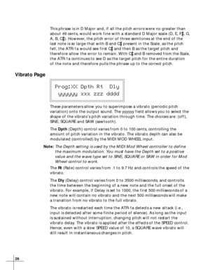 Page 2626
This phrase is in D Major and, if all the pitch errors were no greater than
about 49 cents, would work fine with a standard D Major scale (D, E, F, G,
A, B, C). However, the pitch error of three semitones at the end of the
last note is so large that with B and C present in the Scale, as the pitch
fell, the ATR-1a would see first C and then B as the target pitch and
therefore allow the error to remain. With C and B removed from the Scale,
the ATR-1a continues to see D as the target pitch for the...