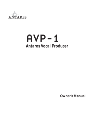 Page 1AVP-1
Antares Vocal  Producer
Owner’s Manual 