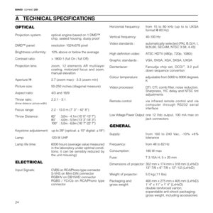 Page 2624
20
A   TECHNICAL SPECIFICATIONS
Horizontal frequency: from 15 to 80 kHz (up to to UXGA
format @ 60 Hz)
Vertical frequency: 40-100 Hz
Video standards : automatically selected (PAL B,G,H, I,
M,N,60, SECAM, NTSC 3.58, 4.43)
High definition video: ATSC HDTV (480p, 720p, 1080i)
Graphic standards : VGA, SVGA, XGA, SXGA, UXGA
Deinterlacer: Faroudja chip set, DCDi
™, 3:2 pull
down sequence convertion
Colour  temperature: adjustable from 5000 to 9300 degrees
K
Video processor: DTI, CTI, comb filter, noise...