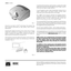 Page 22
A sophisticated proprietary optical system, coupled with a hight
performance zoom lens ensures hight contrast images, superior
uniformity and edge-to-edge definition.
A new 6-segment colour wheel dramatically reduces the so
called “rainbow effect” and gives a better contrast, better
colorimetry and a lower black level to the image.
The  DMD™ chip resolution identifies the 
 projector:
1024x576 pixel for 
 model and 1280x720 pixel for
 model. For both models the high contrast ratio
deliver on the screen...