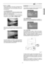 Page 19HT 200/250
21
ENGLISH
13.2.5.3 
      
 Y / C Delay
Use this adjustment in the event of horizontal colour
misalignment within the projected image. It is
recommended that a colour bar test pattern be used for
this adjustment.
13.2.6 MAGNIFICATION
Use this adjustment to magnify the projected image
(please note the higher the magnification the poorer the
quality of the image projected).
Select 
Zoom  (the magnifying lens   icon will appear at
the centre of the image) to adjust the level of
enlargement,...