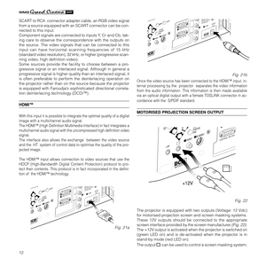 Page 1412
SCART to RCA  connector adapter cable, an RGB video signal
from a source equipped with an SCART connector can be con-
nected to this input.
Component signals are connected to inputs Y, Cr and Cb, tak-
ing care to observe the correspondence with the outputs on
the source. The video signals that can be connected to this
input can have horizontal scanning frequencies of 15 kHz
(standard video resolution), 32 kHz, or higher (progressive scan-
ning video, high definition video).
Some sources provide the...