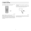 Page 14
14

8   REMOTE CONTROL
Insert the batteries, taking care to match the polarity, as indi-
cated in the battery recess of the remote 
(Fig. 24).
                 
+-
+-
+-
+-
Fig. 24
Change  the  batteries  in  the  remote  control  if  experiencing 
difﬁculty in sending commands to the projector.
If the remote control is not to be used for a long period of time 
remove the batteries. Replace all batteries at the same time; do 
not replace one new battery with a used battery. If the batteries 
have...