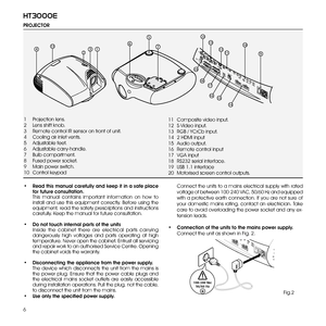 Page 66
ht3000e
•  Read this manual carefully and keep it in a safe place for future consultation. This  manual  contains  important  information  on  how  to install  and  use  this  equipment  correctly.  Before  using  the equipment, read the safety prescriptions and instructions carefully. Keep the manual for future consultation.
•  Do not touch internal parts of the units Inside  the  cabinet  there  are  electrical  parts  carr ying dangerously  high  voltages  and  parts  operating  at  high...