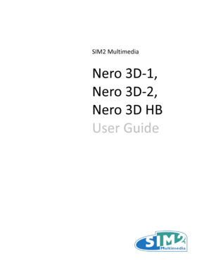 Page 1SIM2 Multimedia
Nero 3D-1,
Nero 3D-2,
Nero 3D HB
User Guide 