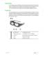 Page 123D IR Emitter
The 3D infrared emitter is designed to be placed near the projector and aimed at the  
screen. It receives the 3D sync signal from the projector and emits infrared pulses that  
bounce off the screen and the walls to reach the 3D glasses infrared receiver.
Note:   The emitter emits sync pulses only when the projector displays 3D content.
3D Glasses
When displaying 3D content, the projector alternately displays one image for the left  
eye and one image for the right eye in rapid succession....