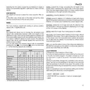 Page 19
19
proc3

NORMAL:  projects  the  image  occupying  the  full  height  of  the 
screen  while  maintaining  the  aspect  ratio  of  the  input  signal. 
When the input signal aspect ratio is 4:3 black vertical bands 
are displayed on the right and left of the picture.
ANAMORPHIC: correctly displays a 16:9 image.
LETTERBO x: serves to display a 4:3 letterbox image (with source 
signal having black bands above and below the picture) so that 
it fills the 16:9 screen and maintains the correct aspect ratio....