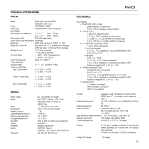 Page 29
29
proc3

ELECTRONICS
Input signals:  • COMPOSITE VIDEO (CVBS)           gold plated RCA connectors           1,0 Vpp / 75 Ω, negative synchronisation • 1 S-VIDEO (Y/C)                4-pole mini-DIN connector          Y: 1.0 Vpp / 75 Ω, negative synchronisation      C: 0.286 Vpp / 75 Ω, [ nominal NTSC burst level]      0.3 Vpp / 75 Ω [nominal PAL, SECAM burst level] • 1 COMPONENTS (Y/Pr/Pb/) - RGBS        1 set of 4 RCA connectors        - Component signals                Y: 1.0 Vpp / 75 Ω, negative or...