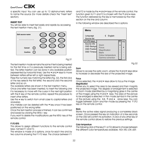 Page 22


a  specific  input.  You  can  use  up  to  1  alphanumeric  letters 
to  name  the  source  (for  more  details  check  the  “Insert  text ” 
section). 
INSERT TEXT
You will be able to insert text easily and rapidly by accessing 
the text insertion menu (fig. 31).
#ANCEL
#ONFIRM
%DITSOURCENAME	 !#$%&
()*+,-./
0123

456

789:
???????????
Fig.31
The text insertion mode remains the same if text is being inserted 
for  the  first  time  or  if  a  previously  inserted  name...