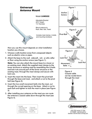 Page 1
 How you use this mount depends on what installation 
location you choose.
1.  Choose a safe location away from unexposed objects 
such as electric wires or pipes.
2.  Attach the base to the roof,  sidewall,  rail,  or attic rafter 
or floor using the anchor screws (see Figure 1).
 Note: You can also attach the mount base to a tower or 
an existing mast. Attach the supplied mast clamps to the 
tower structure or existing mast by assembling the U-bolts 
and lock nuts around part of the tower structure or...