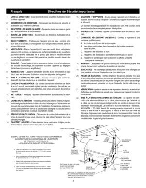 Page 8
8
1. LIRE LES DIRECTIVES – Lisez les directives de sécurité et d’utilisation avant 
d’utiliser l’appareil.
2. 
CONSERVER  LES  DIRECTIVES  –  Conservez  les  directives  de  sécurité  et 
d’utilisation pour référence ultérieure.
3. 
RESPECTER LES MISES EN GARDE – Respectez toutes les mises en garde 
sur l’appareil et dans la documentation.
4. 
SUIVRE LES DIRECTIVES – Suivez toutes les directives d’utilisation et de 
fonctionnement.
5. 
EAU  ET  HUMIDITÉ  –  N’utilisez  pas  l’appareil  près  de  l’eau...