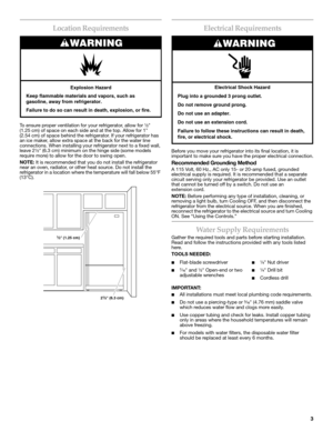 Page 33
Location Requirements
To ensure proper ventilation for your refrigerator, allow for ¹⁄₂ 
(1.25 cm) of space on each side and at the top. Allow for 1 
(2.54 cm) of space behind the refrigerator. If your refrigerator has 
an ice maker, allow extra space at the back for the water line 
connections. When installing your refrigerator next to a fixed wall, 
leave 2¹⁄₂ (6.3 cm) minimum on the hinge side (some models 
require more) to allow for the door to swing open.
NOTE: It is recommended that you do not...