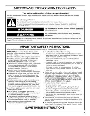 Page 33
MICROWAVE HOOD COMBINATION SAFETY
You can be killed or seriously injured if you dont immediately 
 
You
 can be killed or seriously injured if you dont
follow 
All safety messages will tell you what the potential hazard is, tell you how to reduce the chance of injury, and tell you what can
happen if the instructions are not followed.
Your safety and the safety of others are very important.
We have provided many important safety messages in this manual and on your appliance. Always read and obey all...