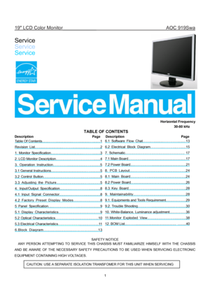 Page 119 LCD Color Monitor                                           AOC 919Swa 
 
1
 
Service  
Service 
Service
                                                    
 
                                                  
 
 
 
 
                                                                      
 
 
                                                           
Horizontal Frequency 
                                                                                     30-80 kHz 
 TABLE OF CONTENTS...