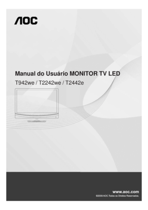 Page 1Manual do Usuário MONITOR TV LED
T942we / T2242we / T2442e
 