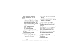 Page 50This
 is the Internet version 
of the users gui
de. © Pr
int on
ly for private us
e.
50 MessagingTo write and send an e-mail message
1. Scroll to  Messaging , E-mail , Write new .
2. Select:
 To :  – Then add name, enter an e-mail address, 
or retrieve an e-mail address from the Phonebook. 
To retrieve a saved address from the Phonebook 
or received messages in your inbox, press 
MORE
 
and select either  Phonebook or Archive. When 
you have finished adding recipients, press 
DONE
 
to return to writing...
