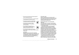 Page 84This is the Internet version of the users guide. © Print only for private use.
Addi tiona l in form atio n 83

Do n ot use  yo u r p rod uct  nea r med ical equipmen t 
w itho ut req uesting per missio n.
 Do  not use y ou r p rod uct w hen in, or aro und air cra ft, 
or areas pos ted “tu rn of f two-way r adio ”. 
 Do n ot use  you r pr odu ct in an  area whe re  
a p otentia lly  ex plosive  atmosp here exist s.
 Do n ot place  your p ro duc t or install 
w ire less e quipment in  the ar ea ab ove...