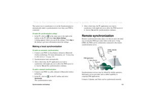 Page 131Synchronization and backup131This is the Internet version of the user’s guide. © Print only for private use. The easiest way to synchronize is to set the Synchronization to 
automatically make a synchronization every time your P800 is 
connected.
To make the synchronization settings
• In the PC, click on   in the status area to the right in the 
taskbar on the PC and select 
Sync Station Settings
.
A dialog appears where you can do the settings. Click 
Help
 in 
the dialog to get more information about...