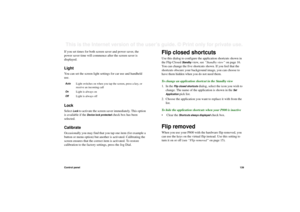 Page 139Control panel139This is the Internet version of the user’s guide. © Print only for private use. If you set times for both screen saver and power saver, the 
power saver time will commence after the screen saver is 
displayed.LightYou can set the screen light settings for car use and handheld 
use.LockSelect 
Lock
 to activate the screen saver immediately. This option 
is available if the 
Device lock protected
 check box has been 
selected.
CalibrateOccasionally you may find that you tap one item (for...