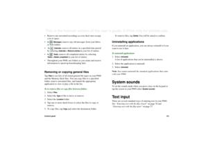 Page 141Control panel141This is the Internet version of the user’s guide. © Print only for private use. • Remove any unwanted recordings as even short ones occupy 
a lot of space.
•In 
Messages
, remove any old messages from your Inbox 
or Sent folders.
• In 
Calendar
, remove all entries in a specified time period 
by selecting Calendar > Remove entries
 in your list of entries.
•In 
Tasks
, remove all completed entries by selecting 
Tasks > Delete completed
 in your list of entries.
• Throughout your P800, use...
