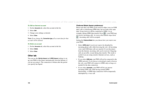 Page 150150Control panelThis is the Internet version of the user’s guide. © Print only for private use. To Edit an Internet account
1. On the 
Accounts
 tab, select the account in the list.
2. Select 
Edit
.
3. Change your settings as desired.
4. Select 
Done
.
Note If you change the 
Connection type, 
all account data for that 
account will be deleted.
To Delete an account
1. On the 
Accounts
 tab, select the account in the list.
2. Select 
Delete
.
3. Select 
Done
.
Other tabYou can use the 
Dial-Up timeout...