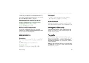 Page 169Troubleshooting169This is the Internet version of the user’s guide. © Print only for private use. 4. Enter your PIN code again for confirmation and press  .
If you entered both your unblocking key and PIN code correctly, 
the message
 New PIN
 will appear on the screen.
Alternative method for unblocking the SIM card
To unblock the SIM card, enter the following sequence:
 
  
unblock key
 
new PIN repeat new PINBlocked contact card providerThe SIM card is permanently blocked after the Personal 
Unblocking...