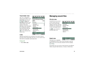 Page 69Audio player69This is the Internet version of the user’s guide. © Print only for private use. Track-folder viewThis view is intended for 
playing entire folders. In the 
track-folder view you can 
Play, Pause, 
and
 
Stop
 the playback of the 
current folder, and see the 
duration of the track. 
Selecting a track and tapping 
will play the selected 
track and all the following 
tracks in the folder. Tap 
to move directly to the 
file list view.
LoopWith the loop function you can decide if you want to...