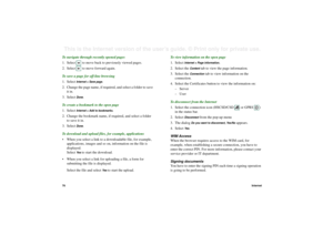 Page 7676InternetThis is the Internet version of the user’s guide. © Print only for private use. To navigate through recently opened pages
1. Select   to move back to previously viewed pages.
2. Select   to move forward again.
To save a page for off-line browsing
1. Select 
Internet > Save page
.
2. Change the page name, if required, and select a folder to save 
it in.
3. Select 
Done
.
To create a bookmark to the open page
1. Select 
Internet > Add to bookmarks.
2. Change the bookmark name, if required, and...