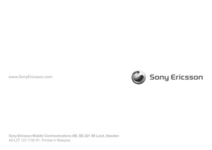 Page 77www.SonyEricsson.com
Sony Ericsson Mobile Communications AB, SE-221 88 Lund, SwedenAE/LZT 123 1735 R1. Printed in Malaysia 