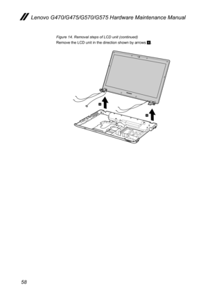 Page 6258
Lenovo G470/G475/G570/G575 Hardware Maintenance Manual
Figure 14. Removal steps of LCD unit (continued)
Remove the LCD unit in the direction shown by arrows 4.
4
4 