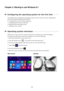 Page 1612
Chapter 2. Starting to use Windows 8.1
Configuring the operating system for the first time  - - - - - - - - - - - - - - - -
You might need to configure the operating system when it is first used. The configuration 
process can include the procedures below:
 Accepting the end user license agreement
nfiguring the internet connection
gistering the operating system
ting a user account
Operating system interfaces - - - - - - - - - - - - - - - - - - - - - - - - - - - - - - - - - - - - - - - - - - - - - - -...