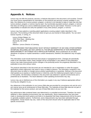 Page 123 

$SSHQGL[
$ 1RWLFHV 
/
HQRYR PD\QRWRIIHU WKHSURGXFWV VHUYLFHV RUIHDWXU HVGLVFXVVHG LQWKLV GRFXPHQW LQDOO FRXQWULHV &RQVXOW
\RXU
ORFDO /HQRYR UHSU HVHQWDWLYH IRULQIRUPDWLRQ RQWKH SURGXFWV DQGVHUYLFHV FXUUHQWO\ DYDLODEOH LQ\RXU
DU
HD $Q\ UHIHU HQFH WR D/HQRYR SURGXFW SURJU DP RUVHU YLFH LVQRW LQWHQGHG WR VWDW HRU LPSO\ WKDWRQO\ WKDW
/
HQRYR SURGXFW SURJU DP RUVHU YLFH PD\ EHXVHG $Q\IXQFWLRQDOO\ HTXLYDOHQWSURGXFW SURJU DP RUVHU YLFH
WKDW
GRHV QRWLQIULQJH DQ\/HQRYR LQWHOOHFWXDO SURSHU W\ULJKW...