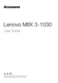 Page 1Lenovo MIIX 3-1030
Read the safety notices and important tips in the 
included manuals before using your computer.
User Guide  
