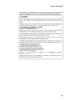 Page 1915
Safety information
A	CD-ROM	 drive,	a	DVD-ROM	 drive,	or	any	 other	 storage	 device	installed	 may	
contain	an	embedded	Class	3A 	or	Class	3B	laser	diode.	Note	the	following:
 DANGER
Emits  visible  and  invisible  laser  radiation  when  open.  Do  not  stare  into  the  beam, 
do not view directly with optical instruments, and avoid direct exposure\
 to the 
beam.
Radiação por raio laser ao abrir. Não olhe fixo no feixe de luz, não olhe diretamente 
por meio de instrumentos óticos e evite exposição...