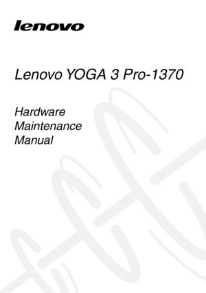 Page 1Lenovo YOGA 3 Pro-1370
Har\fware 
Main\benance 
Manual 