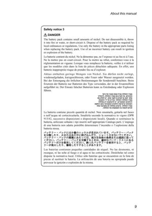 Page 139
About this manual
Safety notice 3
 DANGER
The	battery 	pack 	contains 	small 	amounts 	of 	nickel. 	Do 	not 	disassemble 	it, 	throw	
it	 into	 fire	or	water,	 or	short-circuit	 it.	Dispose	 of	the	 battery	 pack	as	required	 by	
local	 ordinances	 or	regulations.	 Use	only	 the	battery	 in	the	 appropriate	 parts	listing	
when	 replacing	 the	battery	 pack.	Use	of	an	 incorrect	 battery	can	result	 in	ignition	
or	explosion	of	the	battery.	
La 	batterie 	contient 	du 	nickel. 	Ne 	la 	démontez 	pas,...