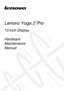 Page 1Lenovo Yoga 2 Pro
13 inch Display
Hardware 
Maintenance 
Manual 