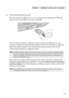 Page 13Chapter 1. Getting to know your computer
9

Conne cting USB devices
You can connect a USB device to your computer by inserting its USB plug 
(Type A) into the USB port on your computer.
The first time you plug a USB device into a particular USB port on your 
computer, Windows automatically installs a driver for that device. After the 
driver has been installed, you can disconnect and reconnect the device 
without performing any additional steps. 
Note:Typically, Windows detects a new device after  it...