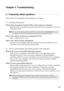 Page 25
21
Chapter 4. Troubleshooting
Frequently asked questions  - - - - - - - - - - - - - - - - - - - - - - - - - - - - - - - - - - - - - - - - - - - - - - - - - - - - - - - - - - - 
This section lists frequently asked questions by category.
Finding information
What safety precautions should I  follow when using my computer?
Read and follow all safety precautions included in L
 enovo Safety and General 
Information Guide .
Note:To view  Lenovo Safety and General Information Guide , select the User Manuals...